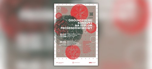 Zaproszenie do udziału w ogólnopolskim konkursie na najlepszy prośrodowiskowy projekt dyplomowy