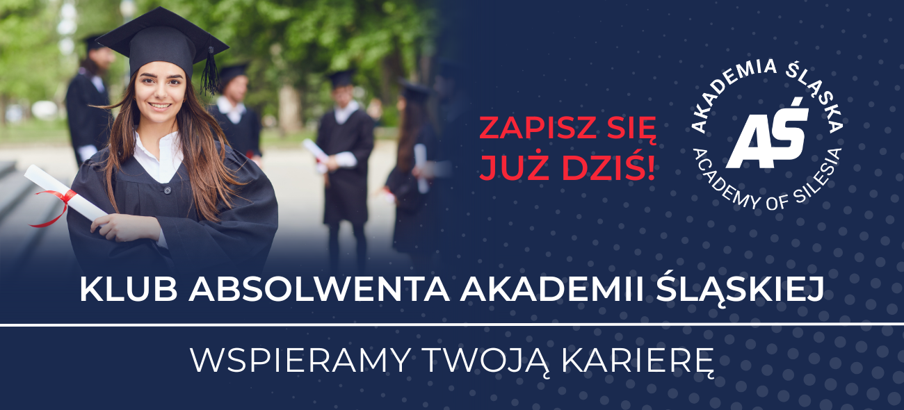 KLUB ABSOLWENTA AKADEMII ŚLĄSKIEJ - dołącz już dziś!