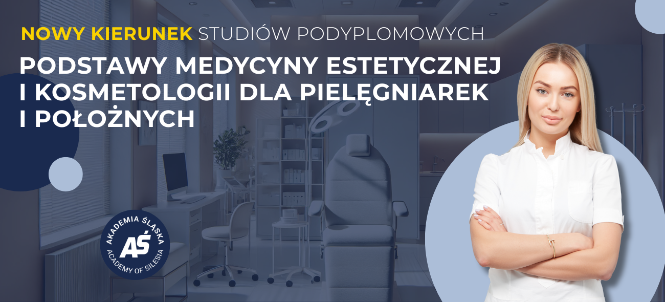 NOWY KIERUNEK STUDIÓW PODYPLOMOWYCH - Podstawy medycyny estetycznej i kosmetologii dla pielęgniarek i położnych