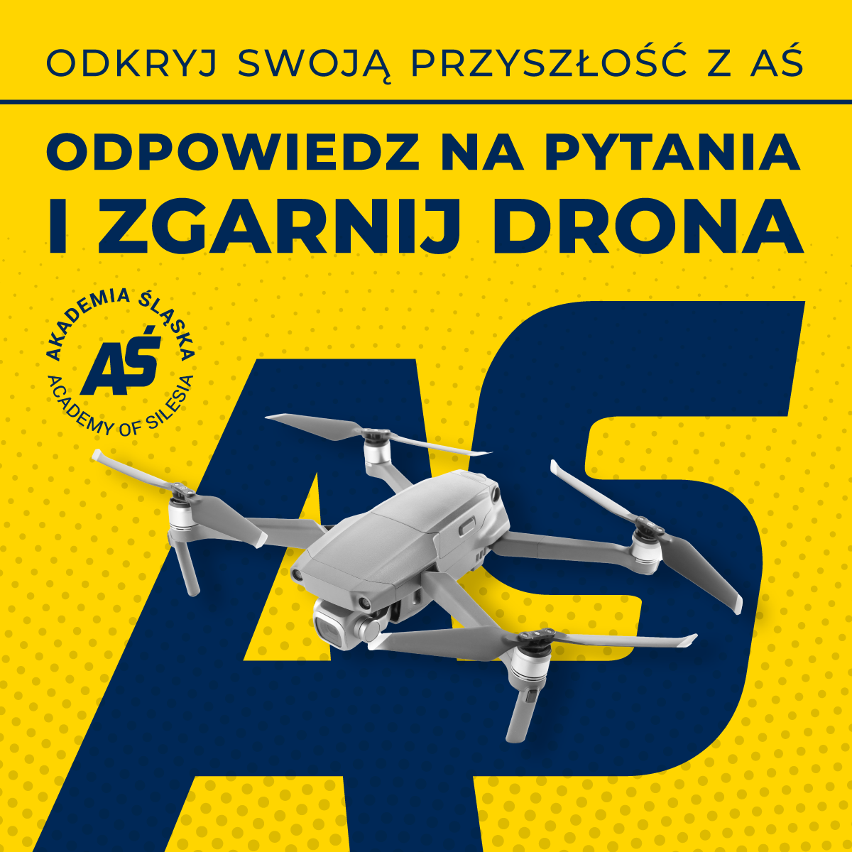 KONKURS DLA UCZNIÓW SZKÓŁ PONADPODSTAWOWYCH - "ODPOWIEDZ NA PYTANIA I ZGARNIJ DRONA"