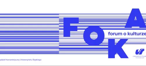 FOKA. Forum o Kulturze – zaproszenie dla studentów Akademii Śląski