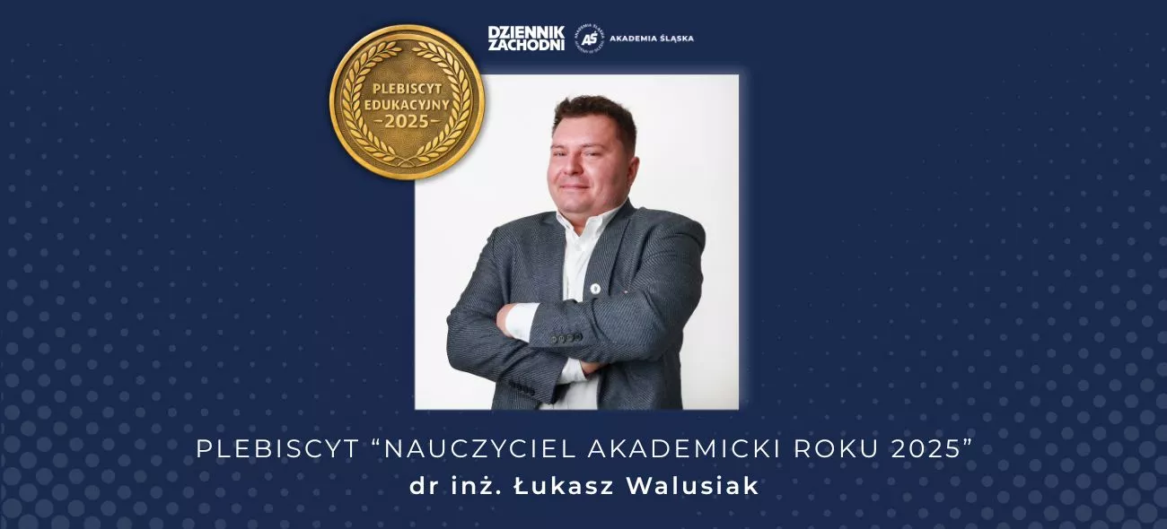 Sukces dr. inż. Łukasza Walusiaka w plebiscycie „Nauczyciel Akademicki Roku 2025”