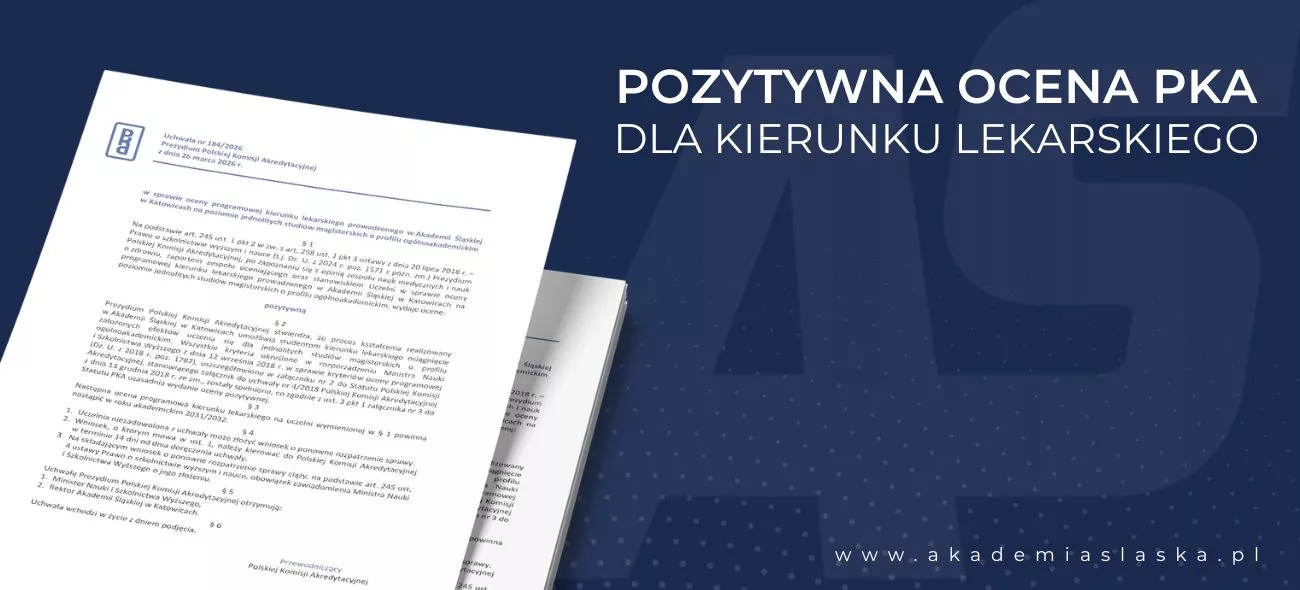 POZYTWYNA OCENA PKA DLA KIERUNKU LEKARSKIEGO W AKADEMII ŚLĄSKIEJ