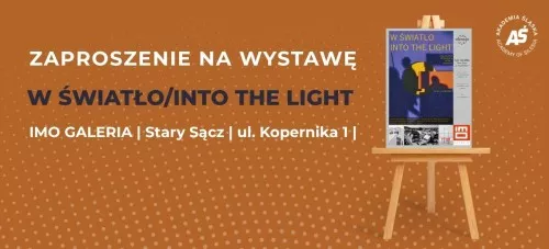 W światło / Into the Light – zaproszenie na wystawę