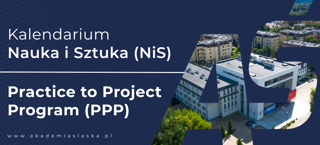 Nauka i Sztuka (NiS) oraz Practice to Project Program (PPP)