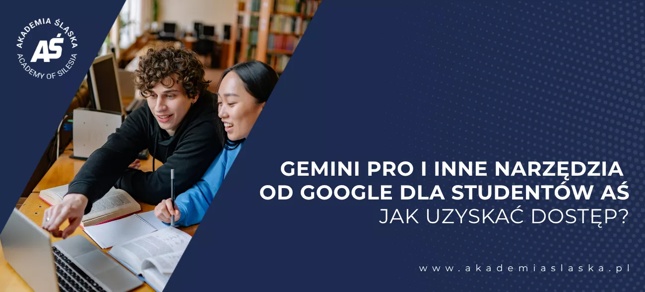 Gemini Pro i inne narzędzia od Google dla studentów Akademii Śląskiej