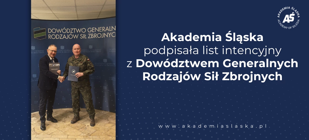 Akademia Śląska podpisała list intencyjny z Dowództwem Generalnych Rodzajów Sił Zbrojnych
