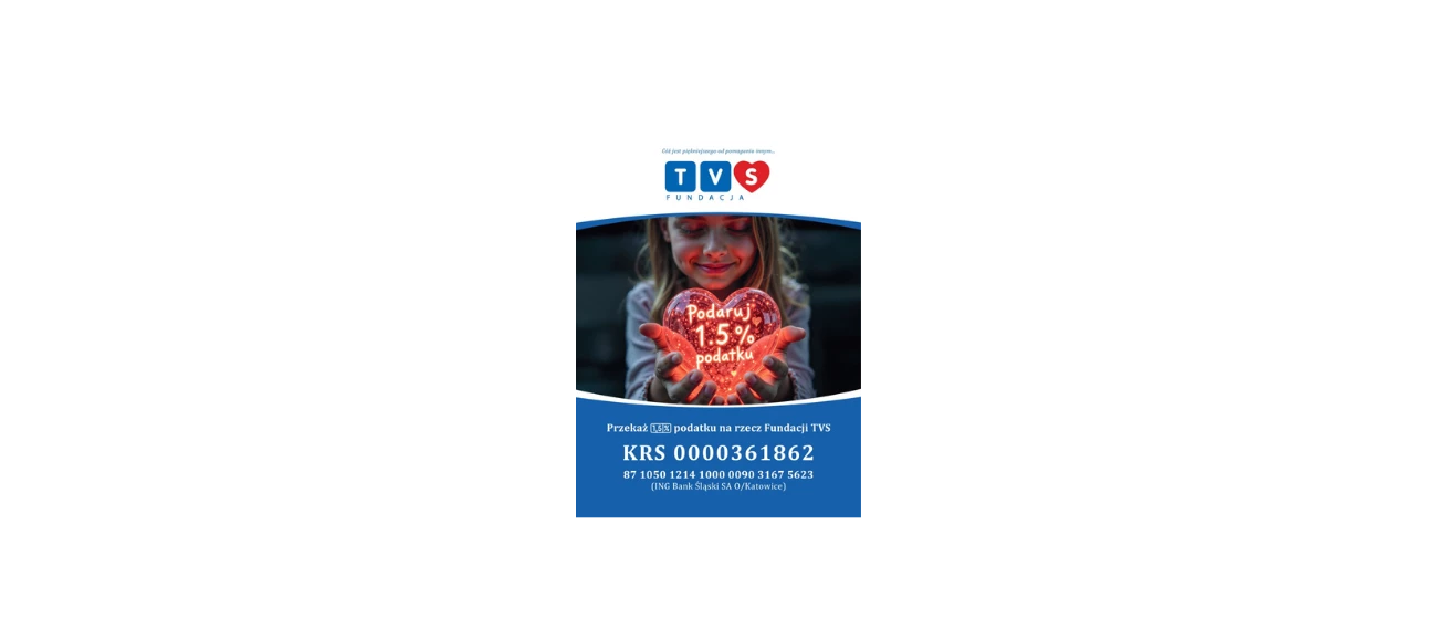 Zapraszamy do przekazania 1,5% podatku Fundacji TVS