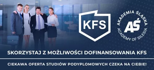 MOŻLIWOŚCI DOFINANSOWANIA DO 100 % STUDIÓW PODYPLOMOWYCH I KURSÓW Z KFS