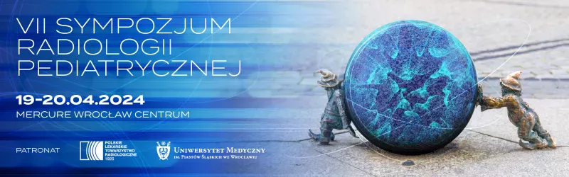 VII SYMPOZJUM RADIOLOGII PEDIATRYCZNEJ PLTR