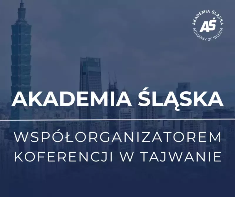 AKADEMIA ŚLĄSKA JEDNYM ZE WSPÓŁORGANIZATORÓW KONFERENCJI WIST W TAJWANIE!