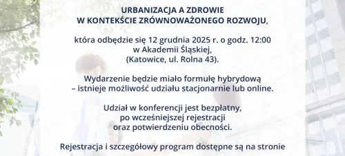 Zaproszenie do udziału w Międzynarodowej Konferencji Hybrydowej „Urbanizacja a zdrowie w kontekście zrównoważonego rozwoju”